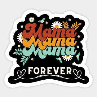 Mama Mama forever t-shirt mothers day gift Sticker